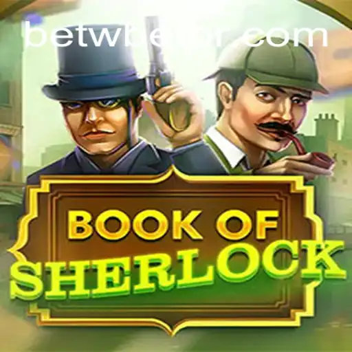 BookOfSherlock: Desbravando o Mundo de Mistérios com BETW